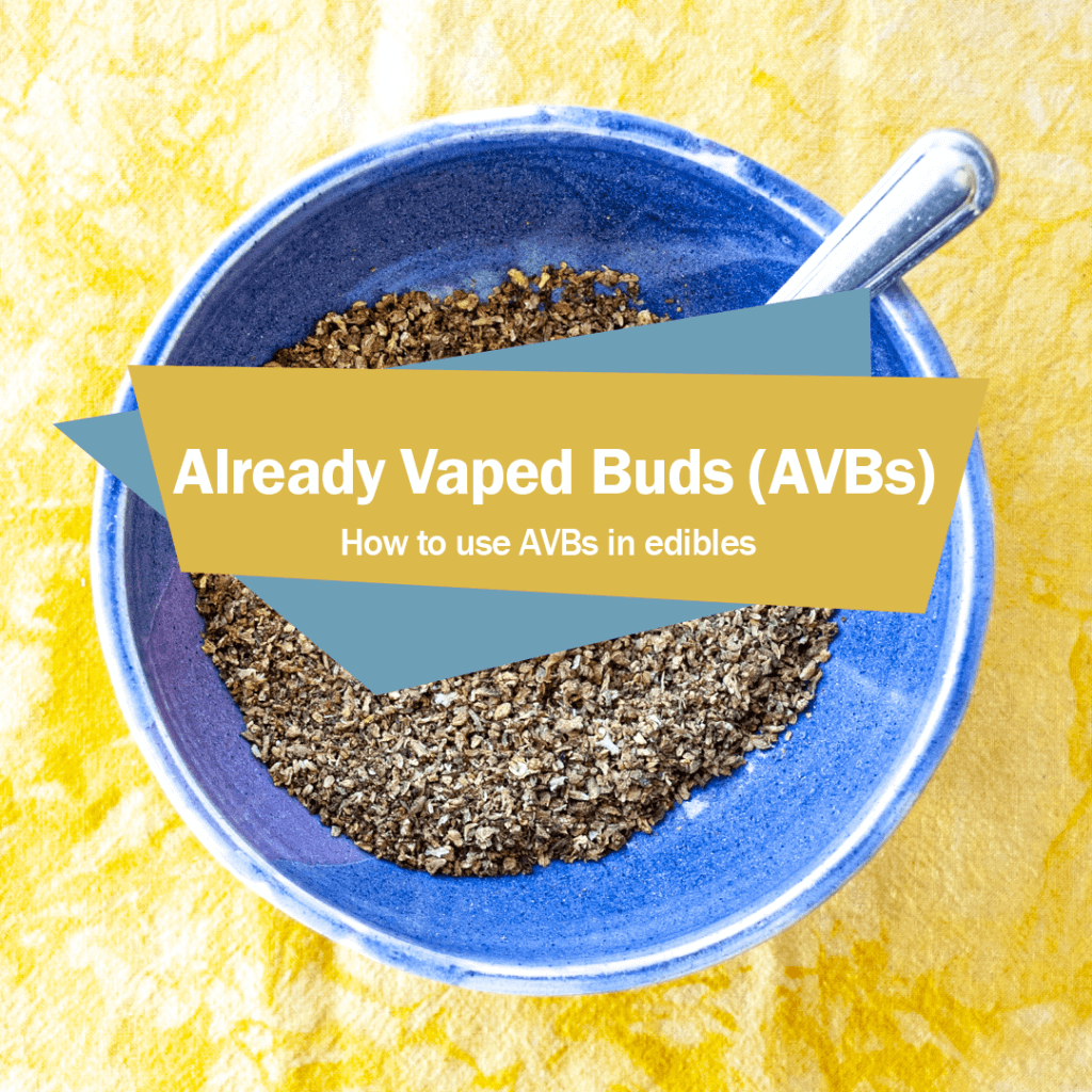 What To Do With Already Vaped Buds (AVBs)